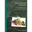 Plant Natural Products: Synthesis, Biological Functions and Practical Applicatio