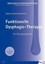 Funktionelle Dysphagie-Therapie von Sabina Hotzenköcherle (Buch) NEU