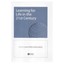 Learning for Life in the 21st Century: Sociocultural Perspectives on the Future