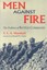 Men Against Fire: The Problem of Battle Command by S. L. A. Marshall...