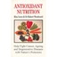 Antioxidant Nutrition: Help Fight Cancer, Ageing and De - Paperback NEW Woodward