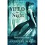 Yield the Night: Volume 3 (Steel & Stone) Annette Marie
