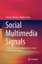 Social Multimedia Signals by Suman Deb Roy (author), Wenjun Zeng (author)