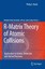 R-Matrix Theory of Atomic Collisions Burke, Philip G. Springer Series on Atomi..