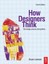 How Designers Think: The Design Process Demystified by Bryan Lawson...