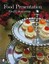 Food Presentation: Tips & Inspiration by Michelle Valigursky.