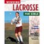 Winning Lacrosse for Girls (Winning Sports for Girls) - Library Binding NEW Beck