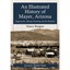 An Illustrated History of Mayer, Arizona: Stagecoaches, - Paperback NEW Nancy Bu