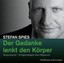 Spies, Stefan: Der Gedanke lenkt den Körper, Audio-CD