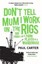 Don't Tell Mum I Work on the Rigs: (She Thinks I'm a Piano Player in a