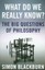 What Do We Really Know?: The Big Questions in Philosoph - Paperback NEW Blackbur
