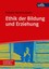 Reichenbach, Roland: Ethik der Bildung und Erziehung