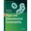 Algae and Environmental Sustainability Singh, Bhaskar (Edited by)/ Bauddh, Kulde