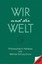 Wir und die Welt Schwuchow, Werner