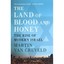 The Land of Blood and Honey - Paperback NEW Martin Van Crev 3 Aug. 2010