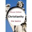 Christianity: The Basics Chilton, Bruce