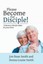 Please Become Our Disciple!: To Become a Disciple Maker for Jesus Christ by Jon