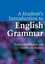 A Student's Introduction to English Grammar by Rodney D. Huddleston.
