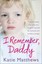 I Remember, Daddy: The harrowing true story of a daughter haunted by memories