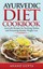 Ayurvedic Diet Cookbook: Ayurvedic Recipes for Pacifying Doshas and Promoting...