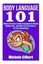 Body Language 101 What a Person's Body Language Is Really Telli... 9781511844642
