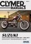 Suzuki LS650 Savage/Boulevard S40 Motorcycle Repair Manual: 1986-2015.