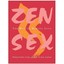 Zen Sex: The Way Of Making Love Philip T. Sudo