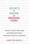 Secrets of Making and Breaking Codes: A Hands-On Guide to Both Simple and