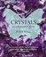 Crystals to Empower You: Use Crystals and the Law of Attraction to Manifest...