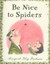 Be Nice to Spiders by Margaret Bloy Graham 9780060220730 (Paperback, 1967)