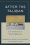 After the Taliban: Life and Security in Rural Afghanistan by Neamatollah Nojumi