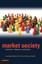 Market Society: History, Theory, Practice by Benjamin Spies-Butcher, Damien...