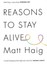 Reasons to Stay Alive by Matt Haig (Hardback, 2015)