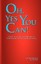 Oh Yes, You Can! How Guide for Rebuilding Confidence Ach by Pressley, Delores
