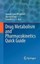 Drug Metabolism and Pharmacokinetics Quick Guide by Harvey Wong (English) Paperb
