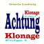 Achtung Klonage Ludwig, Gisela