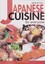 Japanese Cuisine for Everyone: Quick and Easy by Yukiko Moriyama.