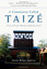 A Community Called Taize: A Story of Prayer, Worship an - Paperback NEW Tutu, De