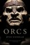 Orcs by Stan Nicholls.