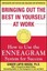 Bringing Out the Best in Yourself at Work: How to Use the Enneagram System for