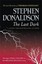 The Last Dark (Gollancz S.F.) by Stephen Donaldson.