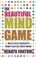 NEW The Beautiful Mind Game: How To Use Football To Make Your Life/Work Better
