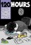 120 Hours a Collection of 24-Hour Comics Challenge Stories by Ruelle, Ron