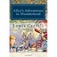 Alice's Adventures in Wonderland: Alice in Wonderland and Alice Through the Look