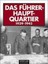 Buck, Gerhard: Das Führerhauptquartier 1939 - 1945