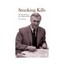Smoking Kills: The Revolutionary Life of Richard Doll by Conrad Keating...
