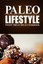 Paleo Lifestyle - Sweet Treat Ideas Cookbook (Modern Caveman Co... 9781497368941