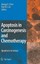 Apoptosis in Carcinogenesis and Chemotherapy, George G. Chen