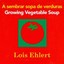 `Ehlert, Lois`-A Sembrar Sopa De Verduras / Growing Vegeta (US IMPORT) BOOK NEW