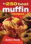Brody-250 Best Muffin Recipes BOOK NEW